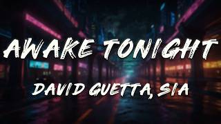 AFROJACK, Sia, David Guetta - Awake Tonight (Lyrics)