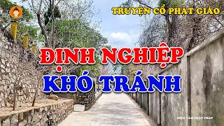 Kể Chuyện Phật Giáo Đêm Khuya, Truyện Cổ Phật Giáo Chọc Lọc hay Nhất, ĐỊNH NGHIỆP KHÓ TRÁNH