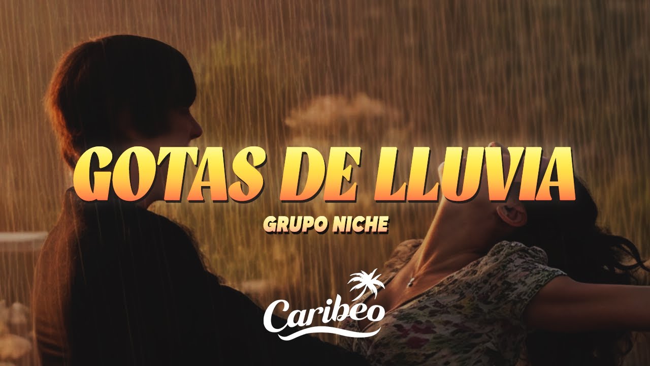 Grupo Niche - Gotas De Lluvia (Letra)
