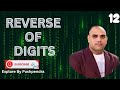12-Reverse of Digits in C @ExploreByPushpendra