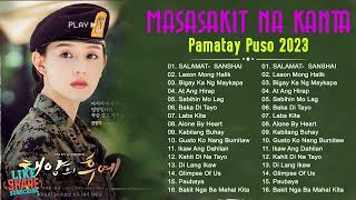 Lason Mong Halik Habang Ako&#39;y Nabubuhay 🍀Masakit Na Kanta Para Sa Mga Broken🌻Tagalog Love Songs 2023