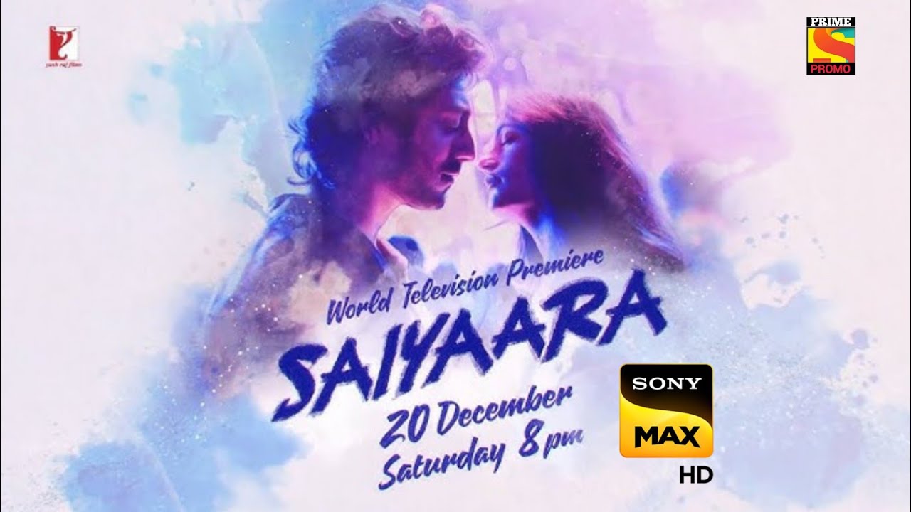Saiyaara Movie - Sony Max World Television Premier | 20th December 8pm on Sony Max