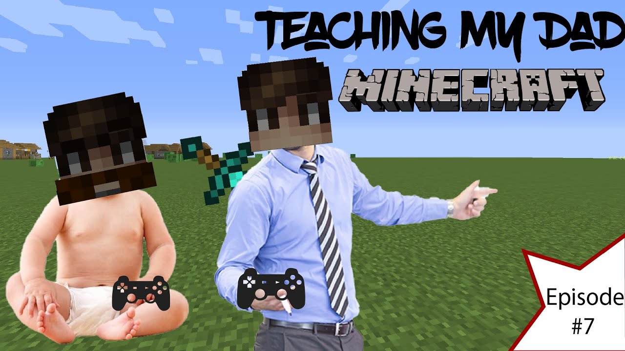Teaching my Dad Minecraft! Minecraft Multiplayer #7 - YouTube