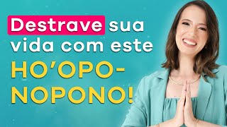 HO'OPONOPONO para DESTRAVAR A VIDA, Abrir Caminhos e Realizar SONHOS - 108x