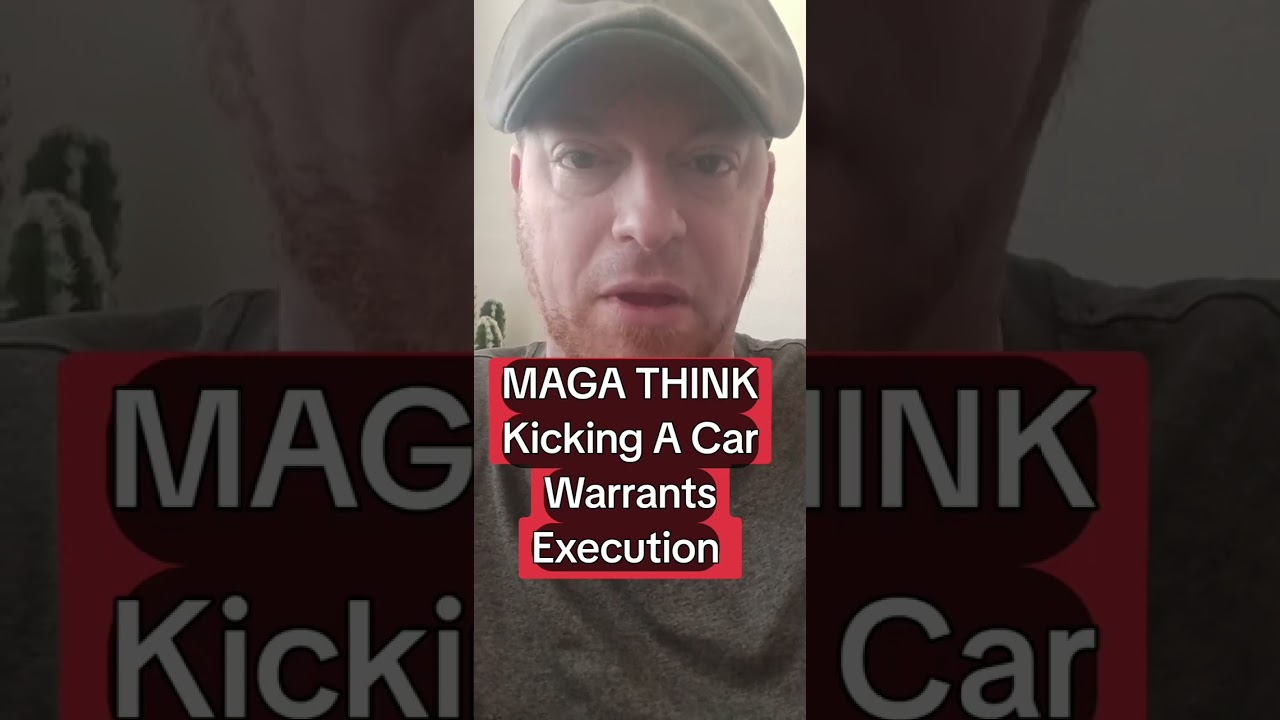 MAGA, я думаю, что пинок под машину заслуживает казни 