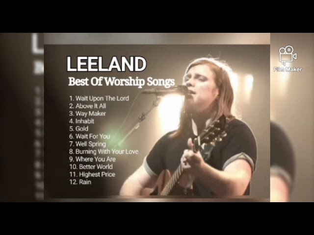 LEELAND - The Best Worship Songs || Christian Worship Songs class=