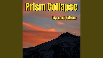 Prism Collapse
