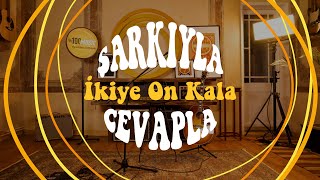 Şarkıyla Cevapla - İkiye On Kala Resimi