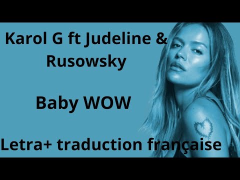 Karol G feat Judeline, Rusowsky - Baby WOW (Letra + traduction française)