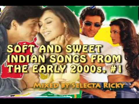 Soft and Sweet Indian Songs from the Early 2000s,#1