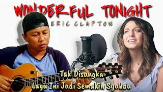LAGU INI DICOVER JADI MAKIN SYAHDU | Alip Ba Ta Feat Monia Savi | WONDERFUL TONIGHT - Eric Clapton