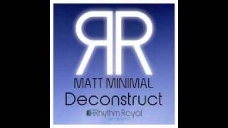 Matt Minimal - Deconstruct ( Original Mix )