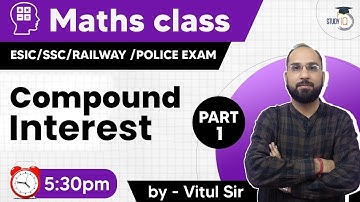Maths Class for ESIC /SSC /RAILWAY/ Police Exam - Compound Interest Maths Class Part 1 By Vitul Sir