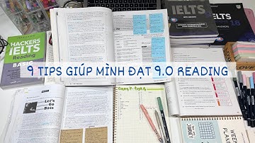 9 TIPS giúp mình đạt 9.0 IELTS Reading