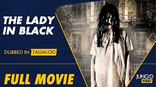 The Lady in Black | Full Tagalog Dubbed Horror Movie