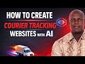 How to Create a Courier Tracking Website with AI (No Coding)
