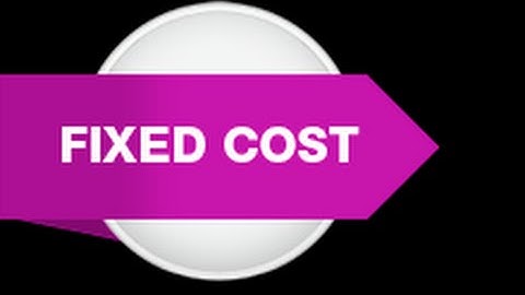 What is a Fixed Cost?