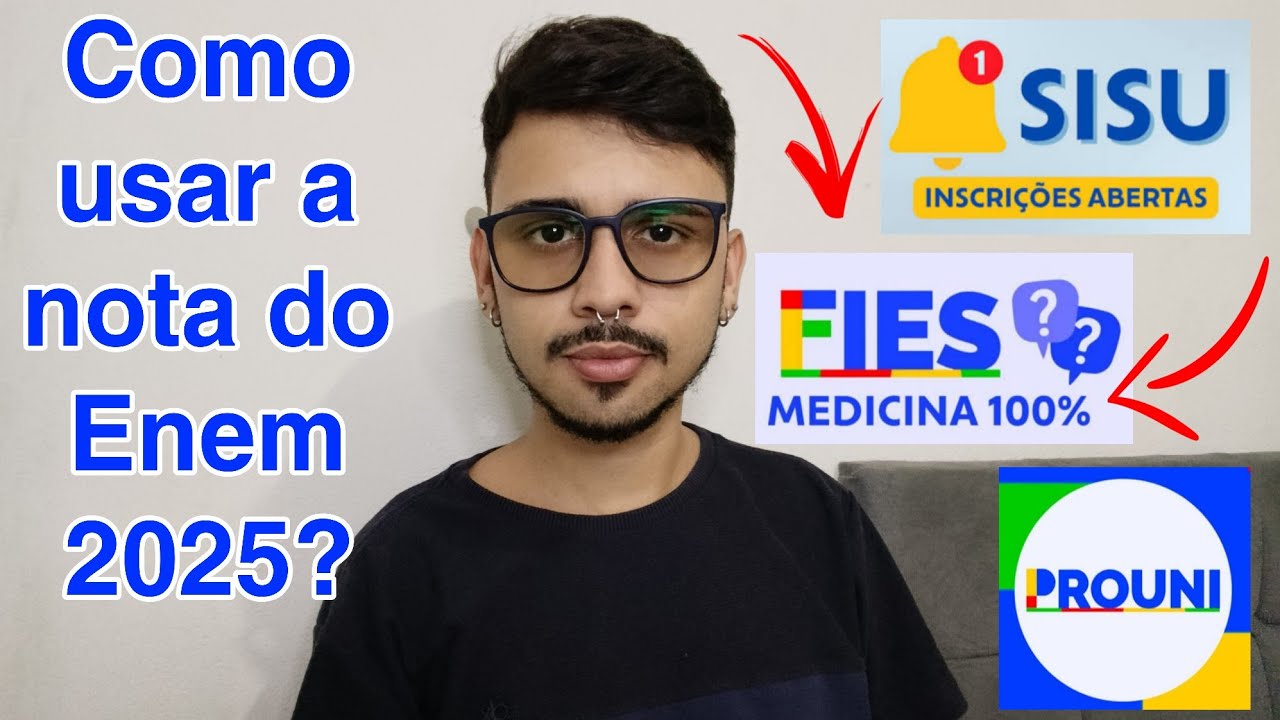 COMO USAR A NOTA DO ENEM 2025? TUDO SOBRE O SISU, PROUNI E FIES - YouTube