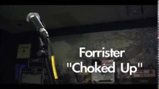 Video thumbnail of ""Choked Up" LIve - Forrister"