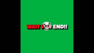 wait for end 🔚 green screen #capcut #greenscreen #edit #shorts