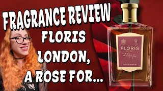 FRAGRANCE REVIEW, FLORIS LONDON A ROSE FOR... - My July 2022 Scentbird Perfume Pick