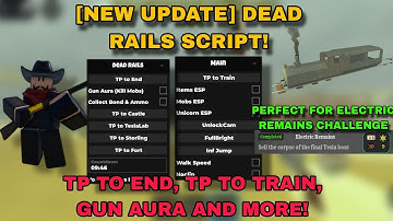 [NEW UPDATE] DEAD RAILS SCRIPT! - TP TO TRAIN - TP TO END AND MORE! (PERFECT FOR ELECTRIC REMAINS]