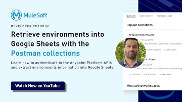 Retrieve environments into Google Sheets | Anypoint Platform APIs Postman collections