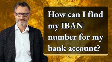 How can I find my IBAN number for my bank account?