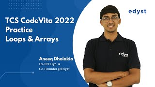 CodeVita 2022 | Loops & Arrays | Edyst | Aneeq