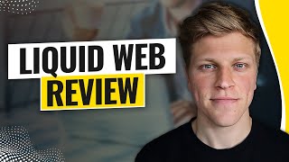 Liquid Web Review (2026)