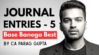 CA Foundation ~ Accounts | BBB Series | Special Transactions : JOURNAL - 5 | CA Parag Gupta