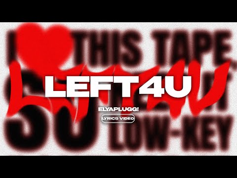 elyaplugg! - left4u (Lyrics Video)| текст песни