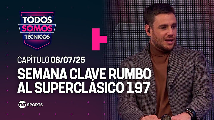 Todos Somos Técnicos -⏱️Pulso final: estados de forma al #Superclásico197 ⚪⚫🔵🔴-Capítulo 8 julio 2025
