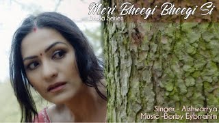 Meri Bheegi Bheegi Si I Dhola Series I Aishwarrya I Mits Singh Riyat I   Song