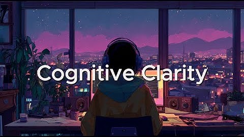 Cognitive Clarity - Focus Fuel for the Road Ahead | Coding Session