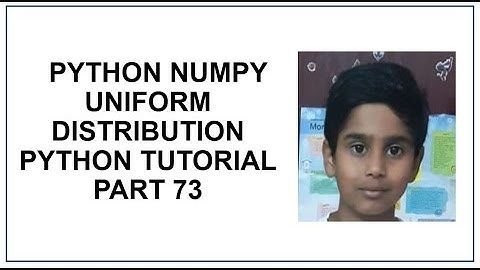Python NumPy Uniform Distribution | Probability| Python Programming | Python tutorial part 73