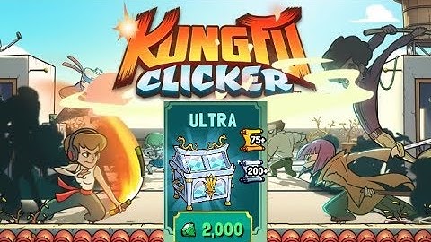 Kung Fu Clicker - 2K Diamond Ultra Chest