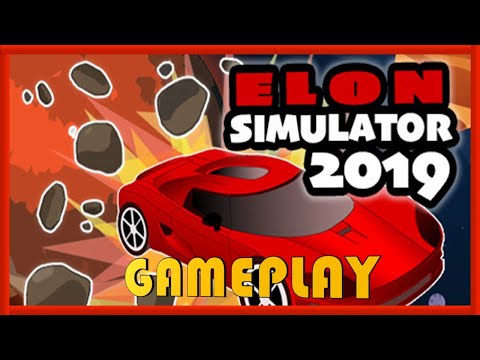 ELON SIMULATOR 2019 - GAMEPLAY / REVIEW - FREE STEAM GAME ? [NO COMMENTARY]