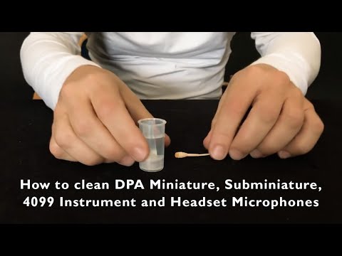 How to clean DPA Miniature, Subminiature, Headset and 4099 Instrument Microphones (read description)