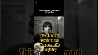 This 45-second experiment will change your life completely, #elitemindset #motivation #education