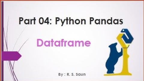 Part 04 Python Pandas DataFrames