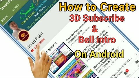 How to Make 3D Subscribe & Bell icon intro On Android I By Smart Point