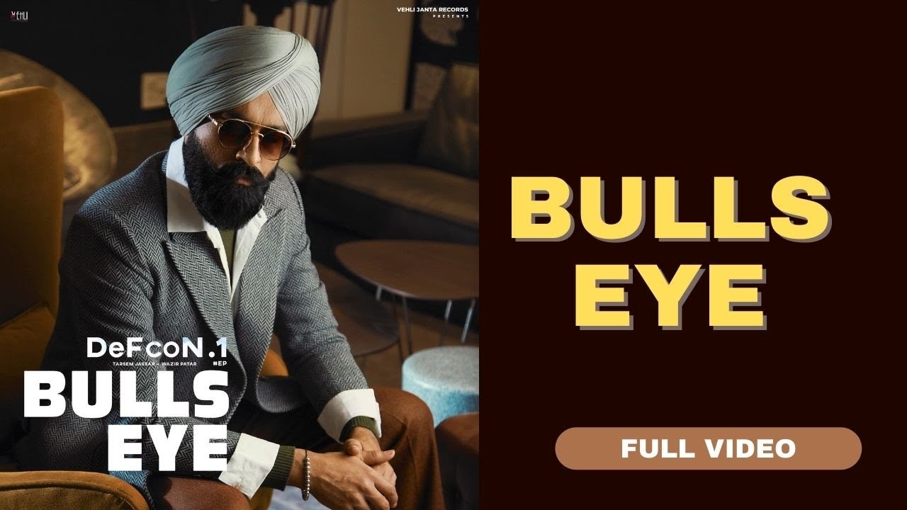 Bulls Eye Full Video  Tarsem Jassar  Wazir Patar  DEFCON1  Punjabi Songs 2022