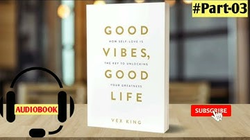 GOOD VIBES GOOD LIFE | VEX’s KINGS BOOK GOOD VIBES GOOD LIFE | AUDIOBOOK || By AudioRaja |#VexKing |
