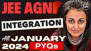 AGNI SERIES INTEGRATION for JEE | ALL PYQs of JAN 2024 +Theory+ IMP Ques #jee2025 #jee2026 #jeemains