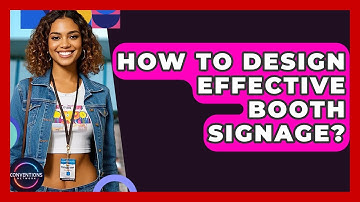 How To Design Effective Booth Signage? - Conventions Network
