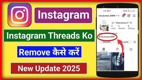 Instagram Profile Se Thread kaise hataye 2025 | How To Remove instagram threads | YTe Smart 