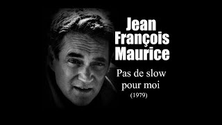 Jean François Maurice - Pas de slow pour moi (1979) Resimi