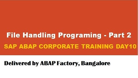 SAP ABAP Corporate Training Day10-Part2