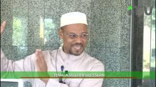 TEMA - A MULHER NO ISSLAM - orador Sheikh Saide Habibo